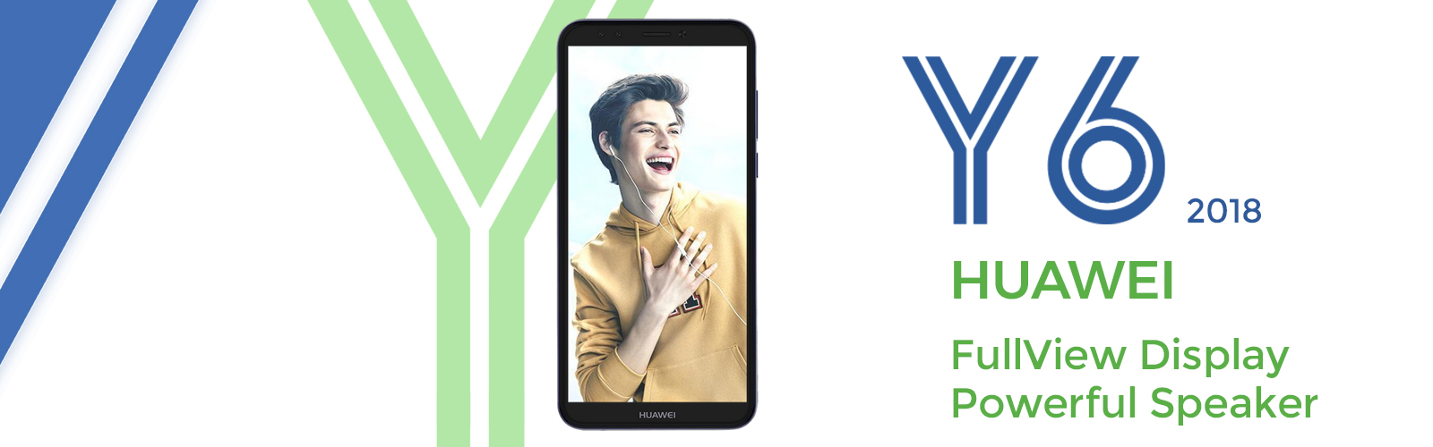 Huawei Y6 2018 - HUAWEI FullView Display Powerful Speaker Huawei Y6 2018 - HUAWEI FullView Display Powerful Speaker